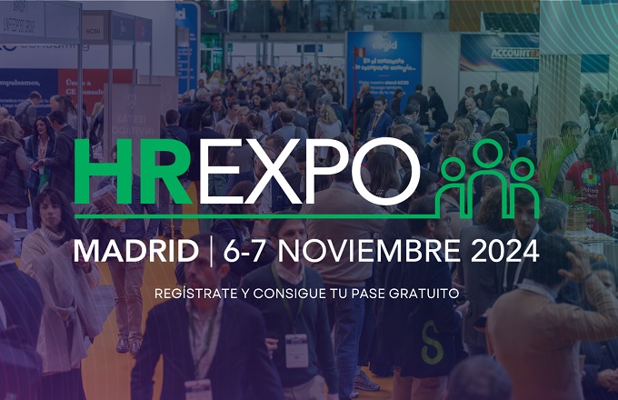HR EXPO 2024: tendencias, soluciones y prácticas de éxito en Recursos Humanos al alcance de todas las empresas