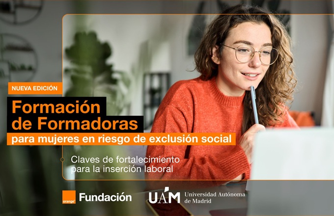 Fundación Orange y Universidad Autónoma de Madrid impulsan la formación de mujeres en riesgo de exclusión social