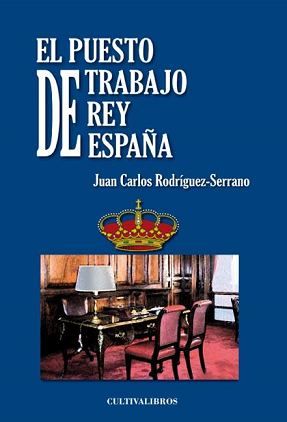 El puesto de trabajo de Rey de España